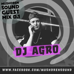 Dj Agro - Mushdren Sound Mixtape sessions 1.0