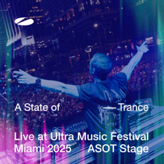 Live at Ultra Music Festival Miami 2025 (ASOT Stag [428216689] [2025]