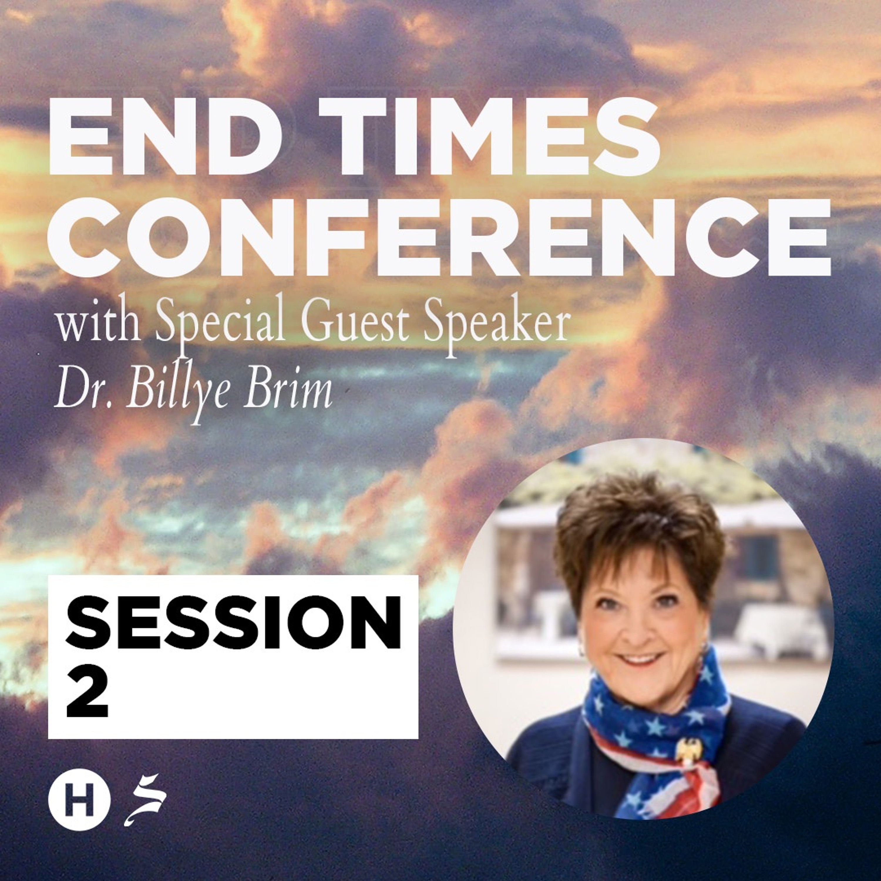 04/23/22 || End Times Conference: Session 2 || Dr. Billye Brim