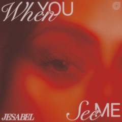 PREMIERE | Jesabel - When You See Me [Colorize]