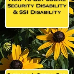 Access EPUB KINDLE PDF EBOOK How To Get Social Security Disability & SSI Disability by  Patricia A.