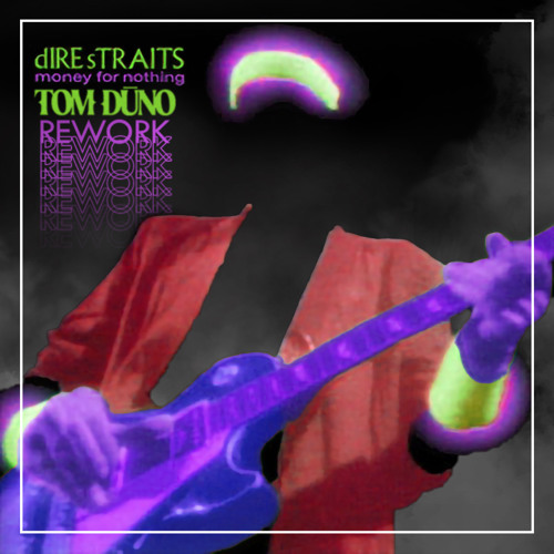 Tom Duno - Money For Nothing (REWORK) (Extended)
