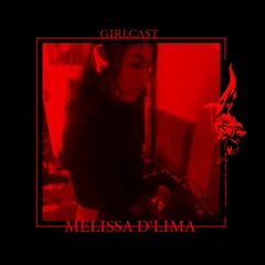 Girlcast #002 by Melissa D'Lima