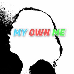 MY OWN ME (RADIO EDIT)