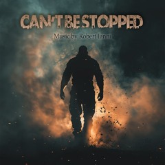 Can't Be Stopped (Trailer, Epic, Powerful)