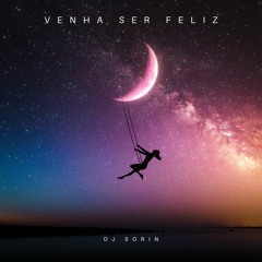 DJ Sorin Feat Isa Manhique - Venha Ser Feliz