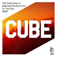 The Cube Guys Adamski products Inc. 'In The City 2020' (Club Mix) - OUT NOW !