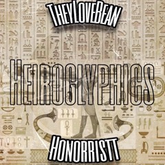 Heiroglyphics w/Honorristt (prod tylo)