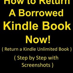 [READ] KINDLE 📃 How to Return a Borrowed Kindle Book Now: Step by Step with Screensh