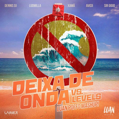 Deixa De Onda x Levels (DJ Luan Poffo Mashup)