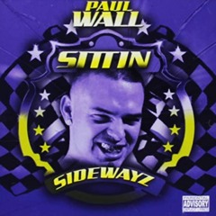 Paul Wall - Sittin Sideways (Remix)