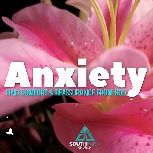 Anxiety: Find Comfort and Reassurance From God | WEEK 5 - “Rest”