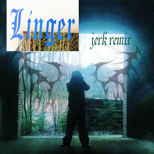 linger jErk/hoodtrap remixx