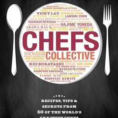 Kindle⚡online✔PDF Chef's Collective: Recipes, Tips and Secrets From 50 of the World?s