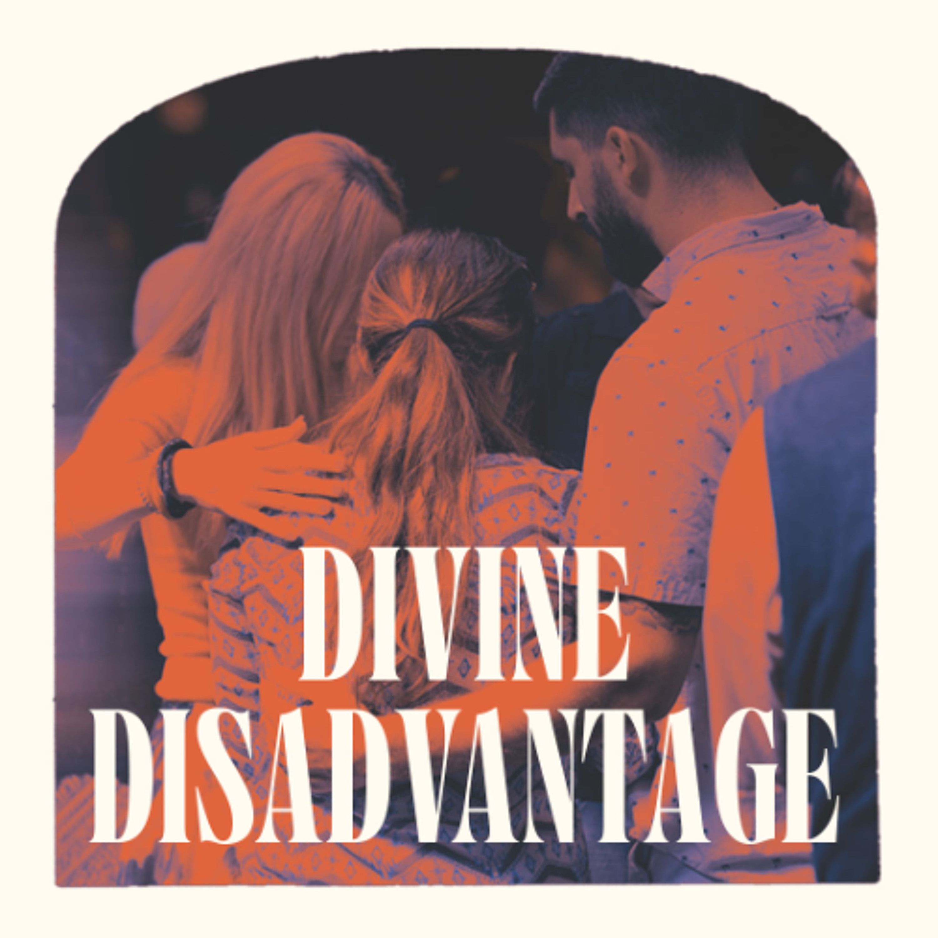 Divine Disadvantage - Pt. 3 episode artwork