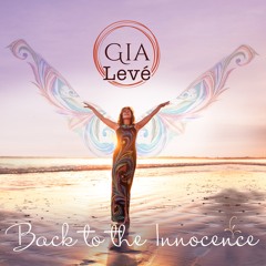 Back To The Innocence -GIA LEVÉ