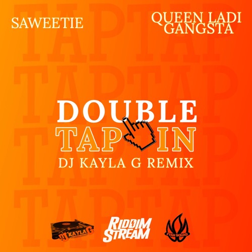 SAWEETIE & QUEEN LADI GANGSTA - Double Tap In (DJ KAYLA G Remix) [FULL VERSION IN DESCRIPTION]