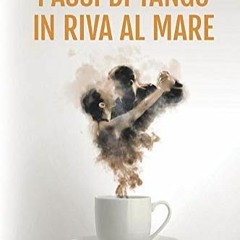 Download ⚡️ PDF Passi di tango in riva al mare (Riccardo Ranieri  4) (Italian Edition)