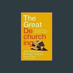 {DOWNLOAD} 📚 The Great Dechurching: Who’s Leaving, Why Are They Going, and What Will It Take to Br