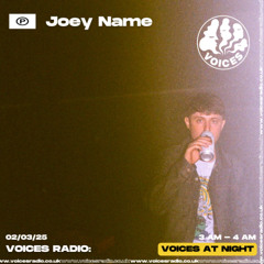 Joey Name - 02/03/25 - [Voices Radio]