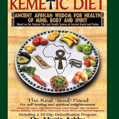 kindle book Kemetic Diet: Food for Body, Mind and Spirit (Food for Body, Mind and Soul)