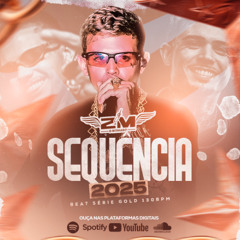 SEQUENCIA 2025 BEAT SERIE GOLD 130BPM (DJ 2M RITMADO)