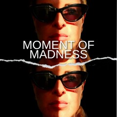 Moment Of Madness - Loren zen
