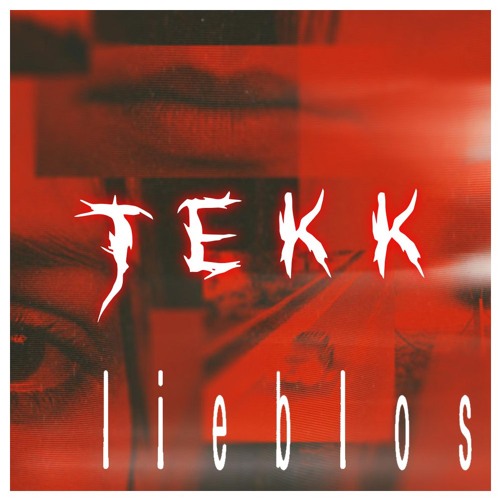 LIEBLOS [TEKK REMIX]