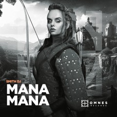 Smith DJ - Mana Mana