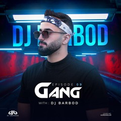 GANG 9(DJ BARBOD)sepehr khalse&behzad Leito&sijal&khashayar sr(catchybeatz)&sina mafi&koorosh&Arta