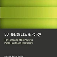 download EPUB 📫 EU Health Law & Policy: The Expansion of EU Power in Public Health a