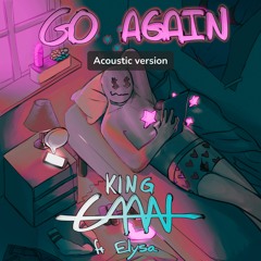 King CAAN - Go Again - Acoustic