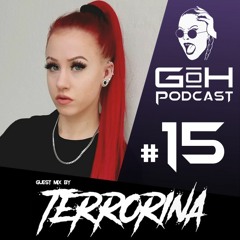 GoH Podcast #15 / Terrorina