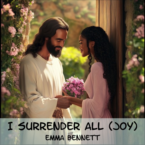 I Surrender All (Joyful)