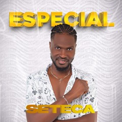 Seteca - Especial (Kizomba)