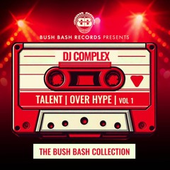 Talent Over Hype Vol 1 - The Bushbash Collection