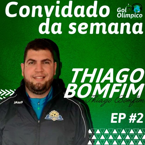 EP 2 - Thiago Bomfim - Convidado Da Semana