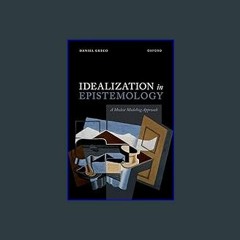 (DOWNLOAD PDF)$$ ❤ Idealization in Epistemology: A Modest Modeling Approach download ebook PDF EPU