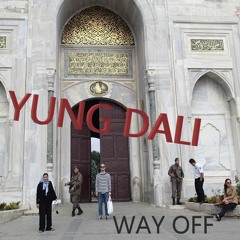 YUNG DALI - WAY OFF