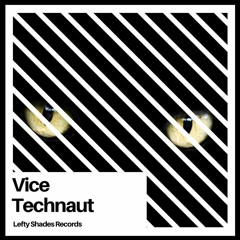 Technaut - Vice [LFTY006]