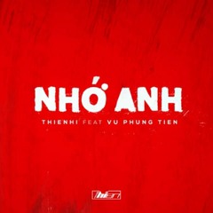 Nhớ Anh- ThienHi feat Vu Phung Tien