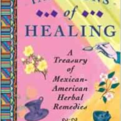 VIEW EPUB 📍 Infusions of Healing: A Treasury of Mexican-American Herbal Remedies by