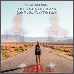 Morgan Page - Longest Road (Josh B N 80HD’s eX File MiXx).mp3