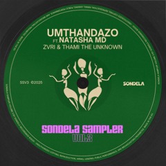 Umthandazo (Ft. Natasha MD) - ZVRI & Thami The Unknown