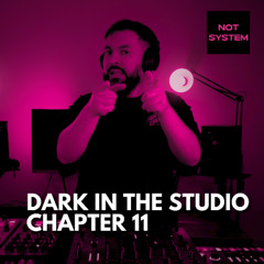 NOT SYSTEM | DARK IN THE STUDIO 11 | Dark Disco, Space Disco, Electro & Italo Techno | DJ Set 2025