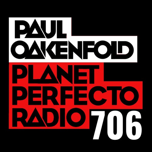 Stream Perfecto 706 ft. Paul Oakenfold by Paul Oakenfold