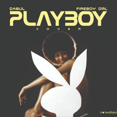 Dabul X Fireboy DML - Playboy Cover