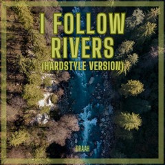 Lykke Li - I Follow Rivers (DRAAH Hardstyle Version)