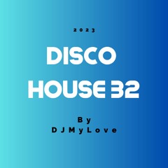DISCO HOUSE 32