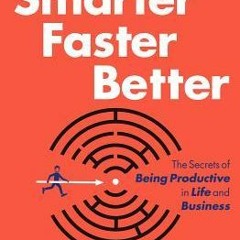 Read/Download Smarter Faster Better: The Secrets of Being Productive in Life and Business BY :